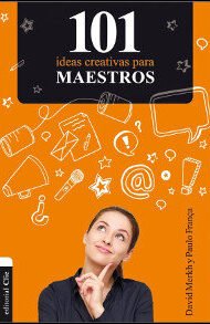101 ideas creativas para maestros