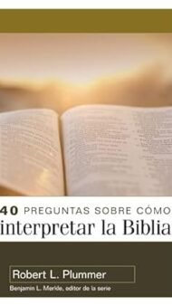 40 preguntas sobre cómo interpretar la Biblia
