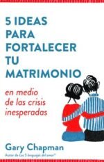 5 Ideas Para Fortalecer Tu Matrimonio