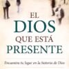 El Dios Que Esta Presente
