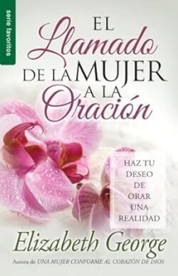 El Llamado de la Mujer a la Oración