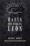 Hasta que ruja el León