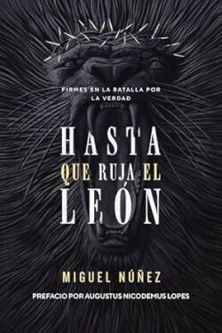 Hasta que ruja el León