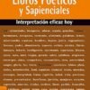 Libros Poéticos y Sapienciales del Antiguo Testamento Interpretación eficaz hoy