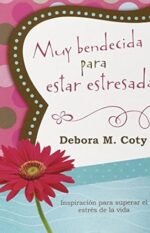 Muy Bendecida para estar Estresada