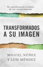 Transformados a su imagen
