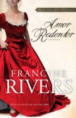 Amor redentor - Francine Rivers