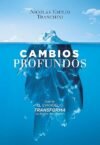 Cambios Profundos: Cuando el evangelio transforma los deseos de corazón