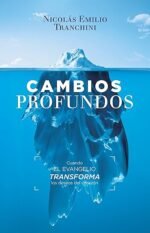 Cambios Profundos: Cuando el evangelio transforma los deseos de corazón