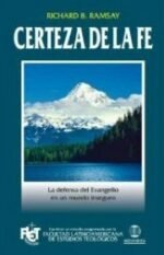 Certeza de la fe: La defensa del evangelio en un mundo inseguro + guía de estudio