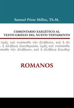 Comentario Exegético al texto griego del NT: Romanos