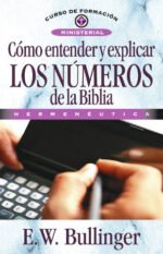 Cómo entender y explicar los números de la Biblia