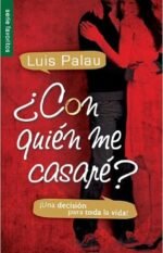 Con quien me casare Luis Palau