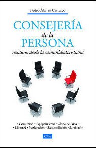 Consejería de la persona: Restaurar desde la comunidad crisitiana
