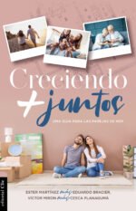 Creciendo más juntos: Una guía para las parejas de hoy