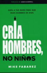 Cria Hombres No Niños