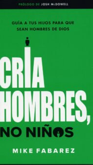 Cria hombres no niños