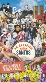 Cristianismo y posmodernidad: La rebelión de los Santos