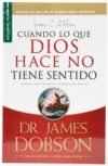 Cuando Lo Que Dios Hace No Tiene Sentido