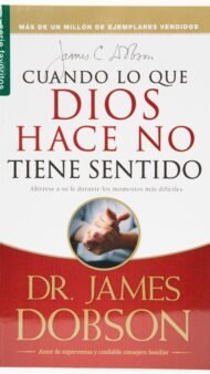 Cuando Lo Que Dios Hace No Tiene Sentido