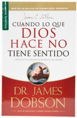 Cuando Lo Que Dios Hace No Tiene Sentido