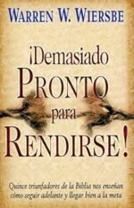Demasiado pronto para rendirse
