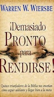 Demasiado pronto para rendirse