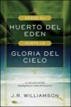 Desde huerto del Edén hasta la gloria del cielo