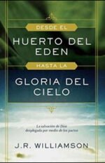 Desde huerto del Edén hasta la gloria del cielo