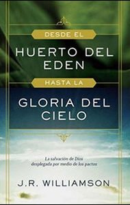 Desde huerto del Edén hasta la gloria del cielo