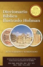 Diccionario Bíblico Ilustrado Holman Revisado y Aumentado