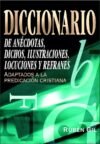 Diccionario de anécdotas, dichos, ilustraciones y locuciones