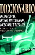 Diccionario de anécdotas, dichos, ilustraciones y locuciones