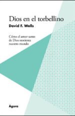Dios en el torbellino: Cómo el amor santo de Dios reorienta nuestro mundo
