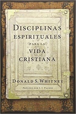 Disciplinas espirituales para la vida cristiana
