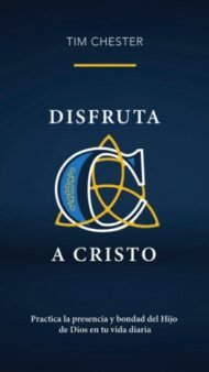 Disfruta a Cristo