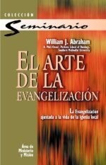 El Arte de la evangelización: La evangelización ajustada a la vida de la iglesia local