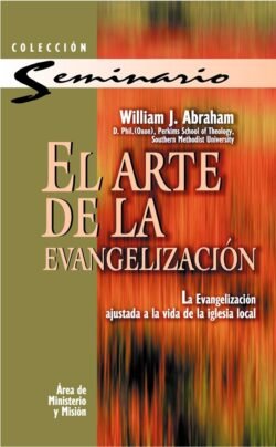 El Arte de la evangelización: La evangelización ajustada a la vida de la iglesia local