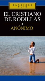 El cristiano de rodillas