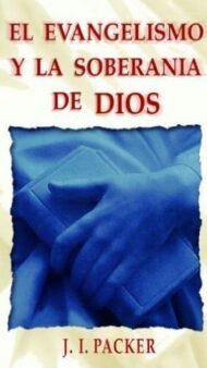 El evangelismo y la soberanía de Dios