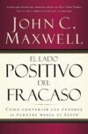 El Lado Positivo del Fracaso (Spanish Edition)