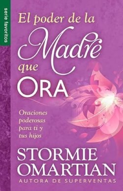 El poder de la madre que ora - Serie Favoritos