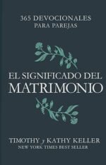 El significado del matrimonio: 365 devocionales para parejas