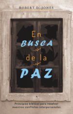 En Busca de la Paz: Principios bíblicos para resolver conflictos interpersonales