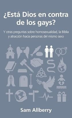 ¿Está Dios en contra de los gays?
