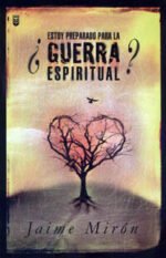 ¿Estoy preparado para la guerra espiritual?