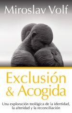 Exclusión y acogida: Una exploración teológica de la identidad, la alteridad y la reconciliación