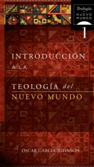 Introducción a la teología del Nuevo Mundo: El quehacer teológico en el siglo XXI