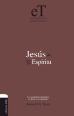 Jesús y el Espíritu: La experiencia carismática de Jesús y sus Apóstoles