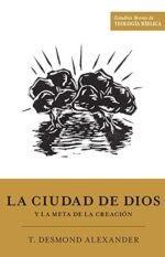 La ciudad de Dios y la meta de la creación